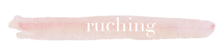 ruching